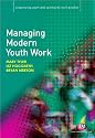 Managing Modern Youth Work (Empowering Youth and Community Work Practice)