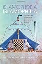 Islamophobia/Islamophilia: Beyond the Politics of Enemy and Friend (Indiana Series in Middle East Studies)