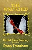 The Wretched (The Kell Stone Prophecy Book Two)