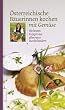 �sterreichische B�uerinnen kochen mit Gem�se. Die besten Rezepte aus allen neun Bundesl�ndern