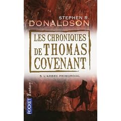 Les Chroniques de Thomas Covenant, Tome 5 : L'arbre primordial