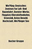 Wessling: Deutsches Zentrum Fur Luft- Und Raumfahrt, Dornier-Werke, Flugplatz Oberpfaffenhofen, Grunsink, Anton Besold, Hochstad - 