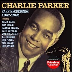 Rare Recordings 1947 1952 by  Charlie Parker 