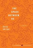 The Space Between Us: A Novel (P.S.)