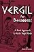 Book Vergil for Beginners: A Dual Approach to Early Vergil Study