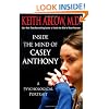 Inside the Mind of Casey Anthony: A Psychological Portrait