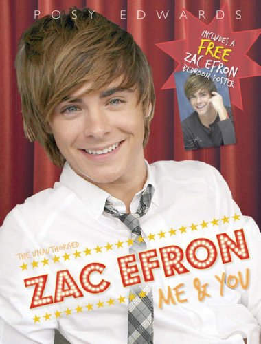 Zac Efron: Me & You (The Unauthorised)