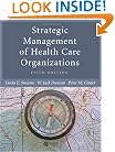 Strategic Management of Health Care Organizations (5th Edition)