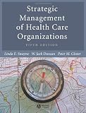 Strategic Management of Health Care Organizations (5th Edition)