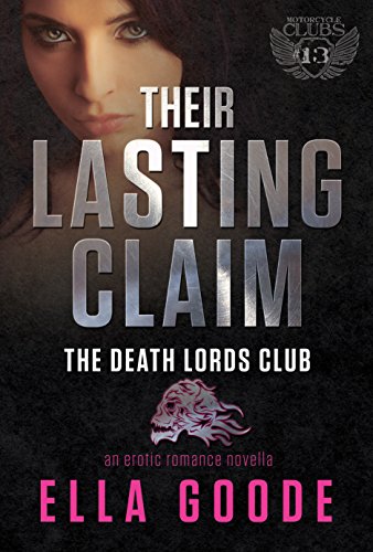 Their Lasting Claim: A Death Lords MC Romance (The Motorcycle Clubs Book 13)