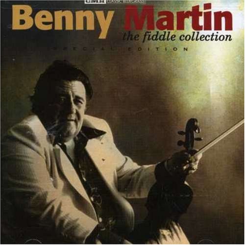Benny Martin - The Fiddle Collection - Zortam Music