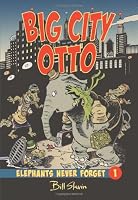 Big City Otto (Elephants Never Forget)