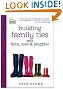 Building Family Ties with Faith, Love, and Laughter (Faithful Families)