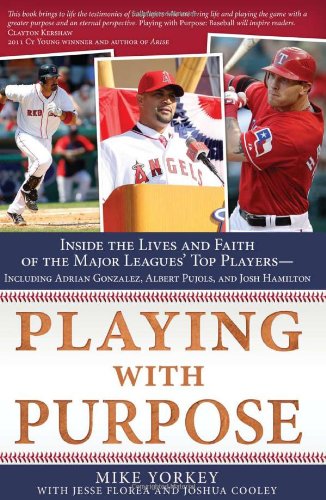 Playing with Purpose: Baseball: Inside the Lives and Faith of Major League Stars