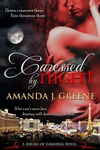 Caressed by Night (Rulers of Darkness) by Amanda J. Greene