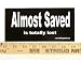* Magnet* Almost Saved is Totally Lost Magnetic Bumper Sticker