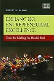 Enhancing entrepreneurial excellence : tools for making the possible real