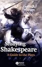 Studying Shakespeare: A Guide to the Plays