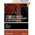 Evidence-Based Gastroenterology and Hepatology (Evidence-Based Medicine) by John McDonald, Andrew Burroughs, Brian Feagan, and M. Brian Fennerty