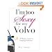I'm Too Sexy For My Volvo: A Mom's Guide to Staying Fabulous!