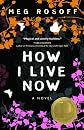 How I Live Now (Turtleback School & Library Binding Edition)