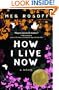 How I Live Now (Turtleback School & Library Binding Edition)