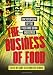 Books : The Business of Food: Encyclopedia of the Food and Drink Industries