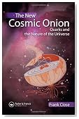 The New Cosmic Onion: Quarks and the Nature of the Universe