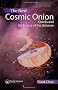 The New Cosmic Onion: Quarks and the Nature of the Universe