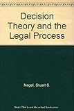 Decision theory and the legal process