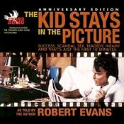 The Kid Stays in the Picture | [Robert Evans]