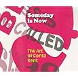 Someday is Now: The Art of Corita Kent