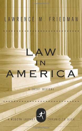 Law in America: A Short History (Modern Library Chronicles)