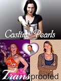 Casting Pearls/Transproofed Double Feature