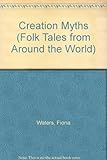 Creation stories in folk tales from around the world
