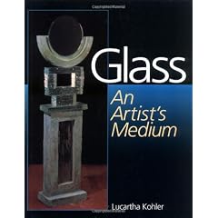 Glass: An Artist's Medium