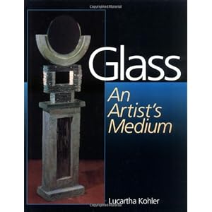 Glass: An Artist's Medium