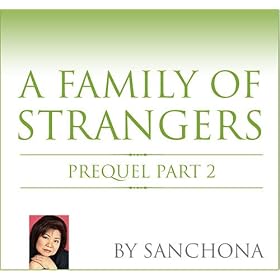 A Family Of Strangers - Prequel Part II