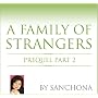 A Family Of Strangers - Prequel Part II