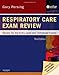 Respiratory Care Exam Review: Review for the Entry Level and Advanced Exams