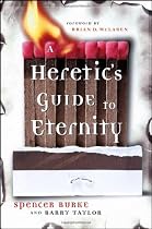 A Heretic's Guide to Eternity