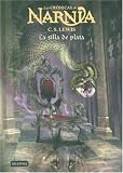 Narna 6: La Silla De Plata (Cronicas de Narnia) (Spanish Edition)