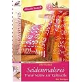 Seidenmalerei: Trend-Motive mit Kaltwachs. Mit Vorlagen