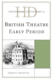 Historical dictionary of British theatre : early period