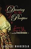 Dancing to the precipice : Lucie de la Tour du Pin and the French Revolution
