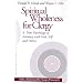 Spiritual Wholeness for Clergy: A New Psychology of Intimacy With God, Self and Others