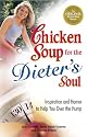 Chicken Soup for the Dieter's Soul: Inspiration and Humor to Help You Over the Hump (Chicken Soup for the Soul)