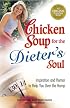 Chicken Soup for the Dieter's Soul: Inspiration and Humor to Help You Over the Hump (Chicken Soup for the Soul)
