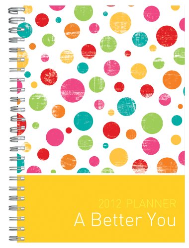 2012 Planner: A Better You