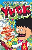 Yuck`s Abominable Burp Blaster And Yuck`s Remote Control Revenge  (Yuck Series)